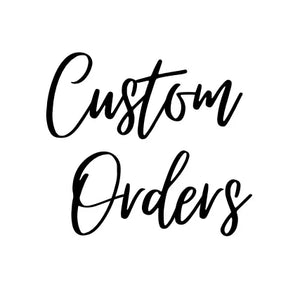 Custom order .